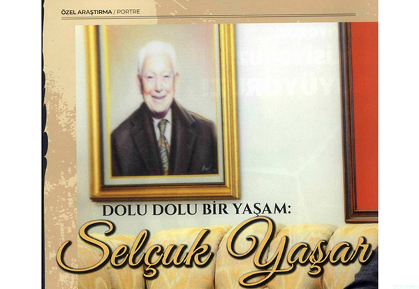 Business Life Selçuk Yaşar Dolu Dolu Bir Yaşam