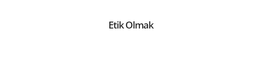 Etik Olmak